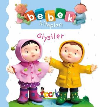 Giysiler-Bebek Kitapları - Emilie Beaumont - Bıcırık Yayınları