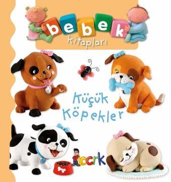 Küçük Köpekler-Bebek Kitapları - Emilie Beaumont - Bıcırık Yayınları