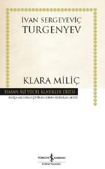 Klara Miliç - Ivan Sergeyeviç Turgenyev - İş Bankası Kültür Yayınları