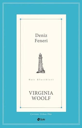 Deniz Feneri - Virginia Woolf - Şule Yayınları