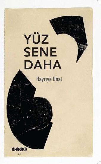 Yüz Sene Daha - Hayriye Ünal - Hece Yayınları