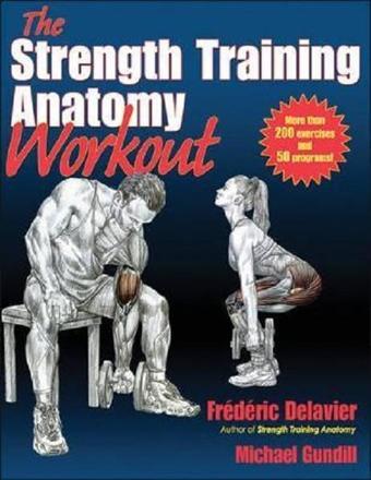 The Strength Training Anatomy Workout - Frederic Delavier - HUMAN KINETICS