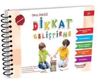 Dikkat Geliştirme 5 Yaş Kitabı - Oğuz Saygın - Yumurcak Yayınları