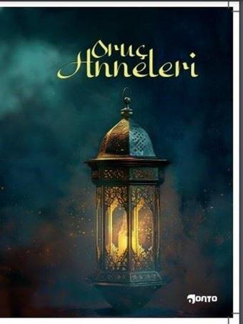 Oruç Anneleri - Kolektif  - Onto