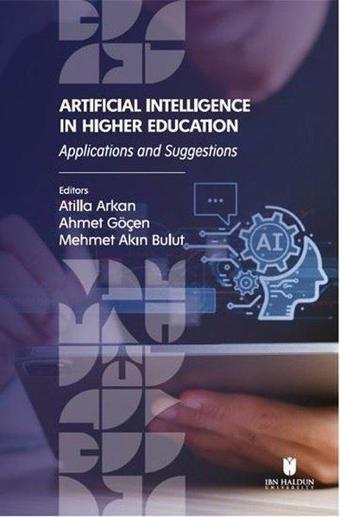 Artificial Intelligence in Higher Education: Applications and Suggestions - Kolektif  - İbn Haldun Üniversitesi