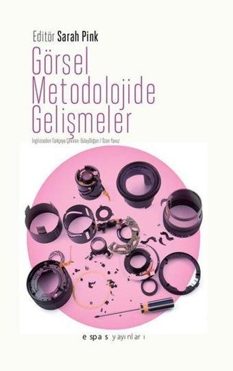 Görsel Metodolojide Gelişmeler - Kolektif  - Espas Sanat Kuram Yayınları