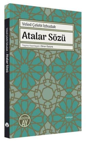 Atalar Sözü - Veled Çelebi İzbudak - Büyüyenay Yayınları