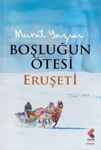 Boşluğun Ötesi Eruşeti - Murat Yazıcı - Klaros Yayınları