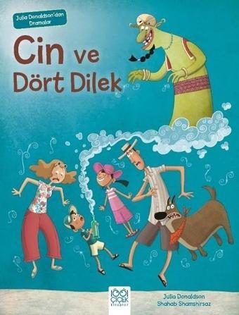 Cin ve Dört Dilek-Julia Donaldson'dan Dramalar - Julia Donaldson - 1001 Çiçek