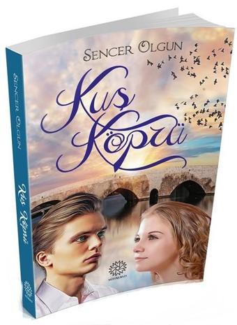 Kuş Köprü - Sencer Olgun - Mihrabad Yayınları