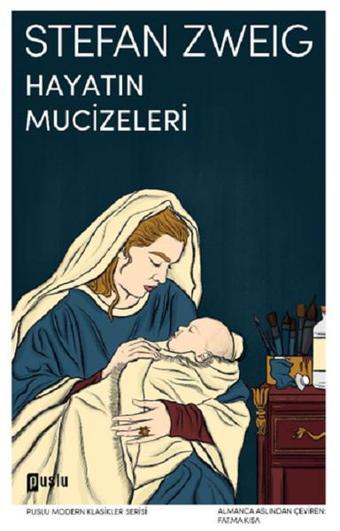 Hayatın Mucizeleri - Stefan Zweig - Puslu Yayıncılık