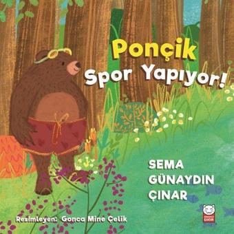 Ponçik Spor Yapıyor! - Sema Günaydın Çınar - Kırmızı Kedi Yayınevi