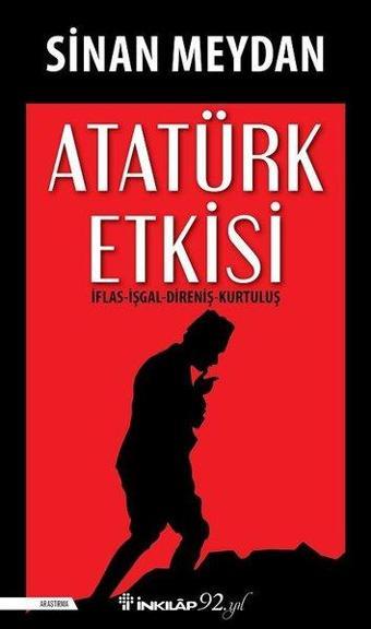 Atatürk Etkisi - Sinan Meydan - İnkılap Kitabevi Yayınevi