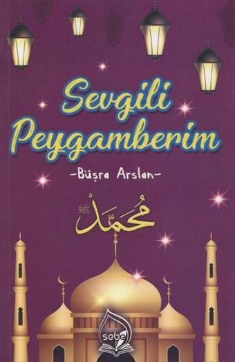 Sevgili Peygamberim - Büşra Arslan - Sebe