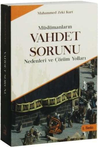 Müslümanların Vahdet Sorunu - Muhammed Zeki Kurt - Sebe