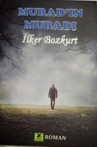 Murad'ın Muradı - İlker Bozkurt - Zinde Yayınevi