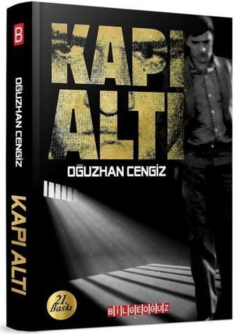 Kapıaltı - Oğuzhan Cengiz - Bilgeoğuz Yayınları