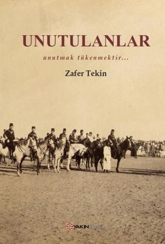 Unutulanlar - Zafer Tekin - Yakın Plan Yayınları