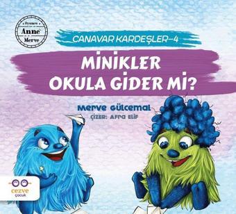 Minikler Okula Gider mi?-Canavarlar Kardeşler 4 - Merve Gülcemal - Cezve Çocuk