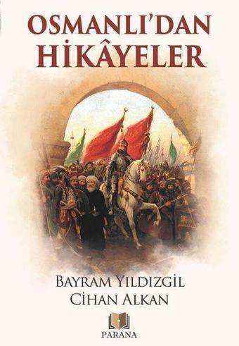 Osmanlı'dan Hikayeler - Cihan Alkan - Parana