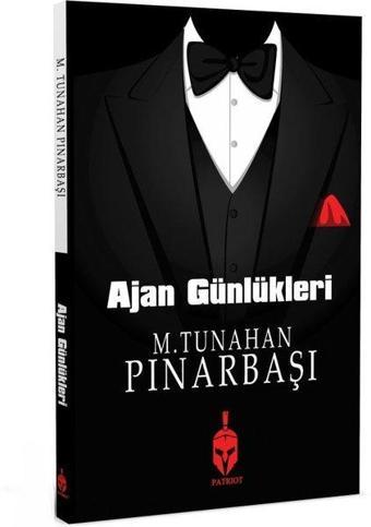 Ajan Günlükleri - M. Tunahan Pınarbaşı - Patriot