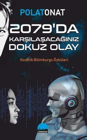 2079'da Karşılaşacağınız Dokuz Olay - Polat Onat - Kent Kitap