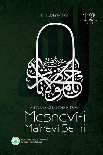 Mesnevi-i Manevi Şerhi Cilt 12 - Hüseyin Top - Rumi Yayınları