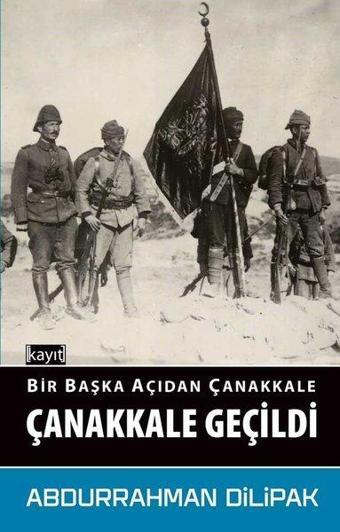 Bir Başka Açıdan Çanakkale-Çanakkale Geçidi - Abdurrahman Dilipak - Kayıt