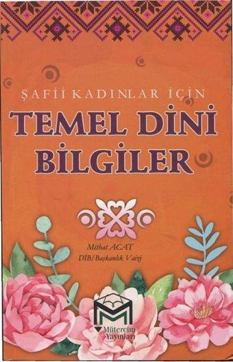 Şafii Kadınlar İçin Temel Dini Bilgiler - Kolektif  - Mütercim Yayınları