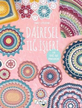 Dairesel Tığ İşleri - Emily Littlefair - Tuva Tekstil