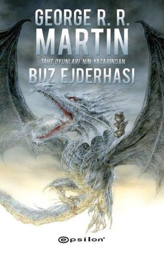 Buz Ejderhası - George R. R. Martin - Epsilon Yayınevi