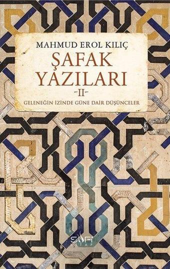 Şafak Yazıları-2 - Erol Kılıç - Sufi Kitap