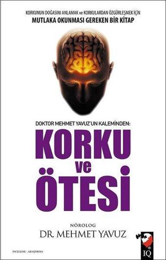 Korku ve Ötesi - Mehmet Yavuz - IQ Kültür Sanat Yayıncılık