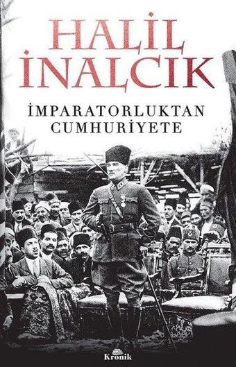 İmparatorluktan Cumhuriyete - Halil İnalcık - Kronik Kitap