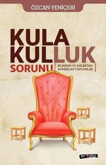 Kula Kulluk Sorunu - Özcan Yeniçeri - Kripto