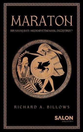 Maraton-Bir Savaş Batı Medeniyeti Nasıl Değiştirdi? - Richard A. Billows - Salon Yayınları