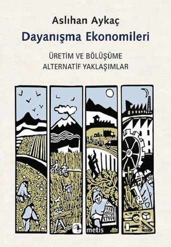 Dayanışma Ekonomileri - Aslıhan Aykaç - Metis Yayınları