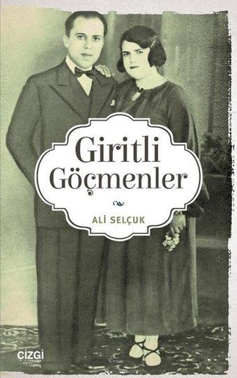 Giritli Göçmenler - Ali Selçuk - Çizgi Kitabevi