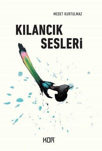 Kılancık Sesleri - Medet Kurtulmaz - Kor Kitap