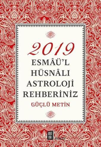 2019 Esmaü'l Hüsnalı Astroloji Rehberiniz - Güçlü Metin - Mona