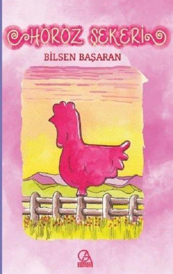 Horoz Şekeri - Bilsen Başaran - Gelecek Atölyesi