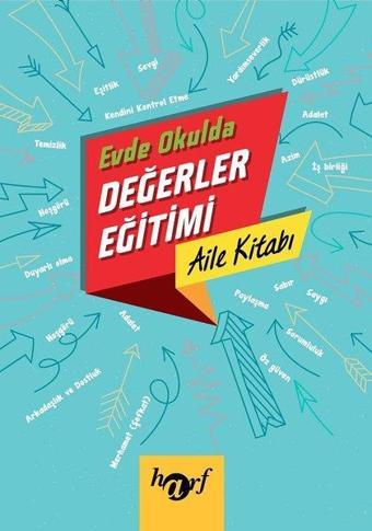 Evde Okulda Değerler Eğitimi Aile Kitabı - Kolektif  - Harf Yayınları