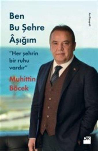 Ben Bu Şehre Aşığım - Muhittin Böcek - Doğan Kitap