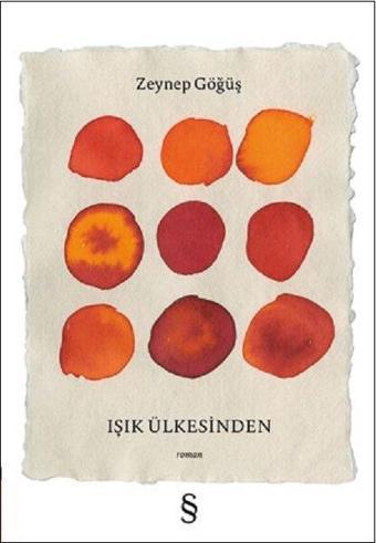 Işık Ülkesinden - Zeynep Göğüş - Everest Yayınları