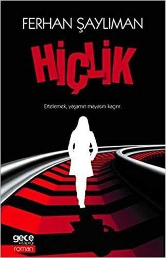 Hiçlik - Ferhan Şaylıman - Gece Kitaplığı