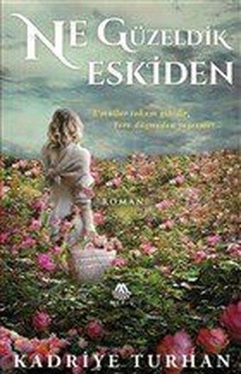 Ne Güzeldik Eskiden - Kadriye Turhan - Meriç Yayınları