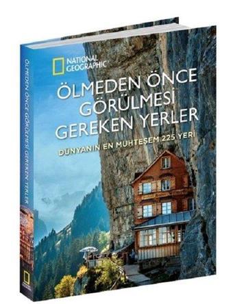 Ölmeden Önce Görülmesi Gereken Yerler-Dünyanın En Muhteşem 225 Yeri - Kolektif  - Beta Kitap