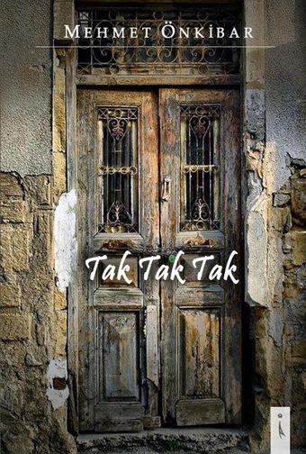 Tak Tak Tak - Mehmet Önkibar - İkinci Adam Yayınları