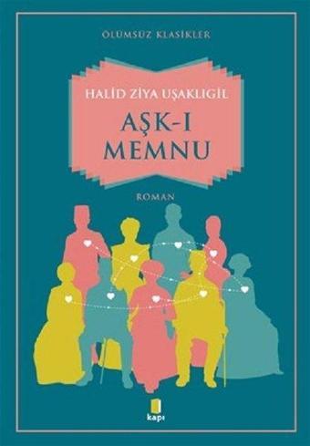 Aşk-ı Memnu-Ölümsüz Klasikler - Kapı Yayınları