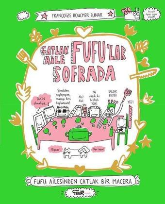 Çatlak Aile Fufu'lar Sofrada - Françoize Boucher - Tekir Kitap